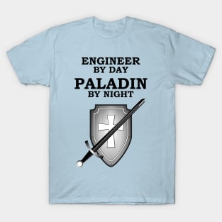 ENGINEER BY DAY PALADIN BY NIGHT RPG Meme 5E Class T-Shirt